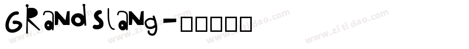 Grand Slang字体转换
